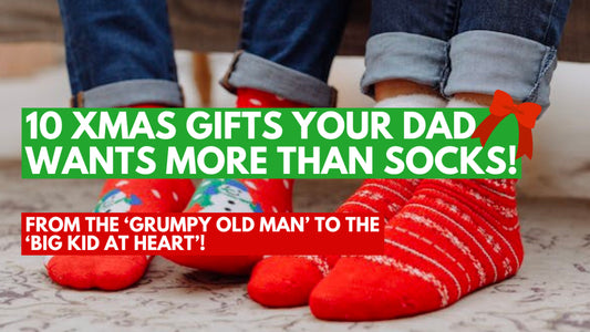 10 gifts your dad wants more than socks.